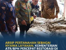 Arsip Pertanahan sebagai Nyawa Layanan, Kementerian ATR/BPN Percepat Restorasi di Aceh Melalui Kolaborasi